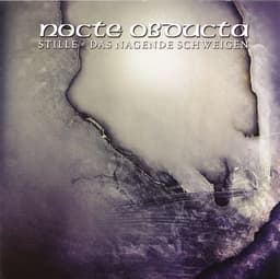 Nocte Obducta - Stille - Das nagende Schweigen