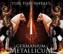 Von Thronstahl - Germanium Metallicum