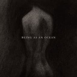 Being as an Ocean - Being as an Ocean