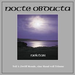 Nocte Obducta - Nektar - Teil 1: Zwölf Monde, eine Hand voll Träume